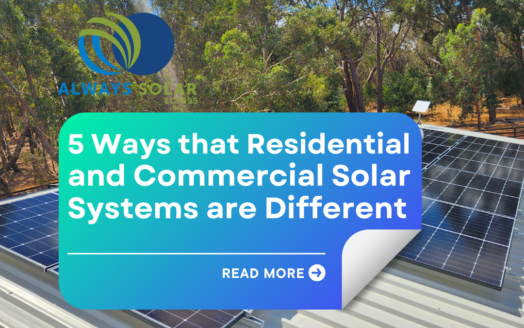 5 Ways that Residential and Commercial Solar Systems are Different in Perth WA