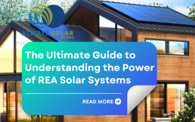 The Ultimate Guide to Understanding the Power of REA Solar Systems